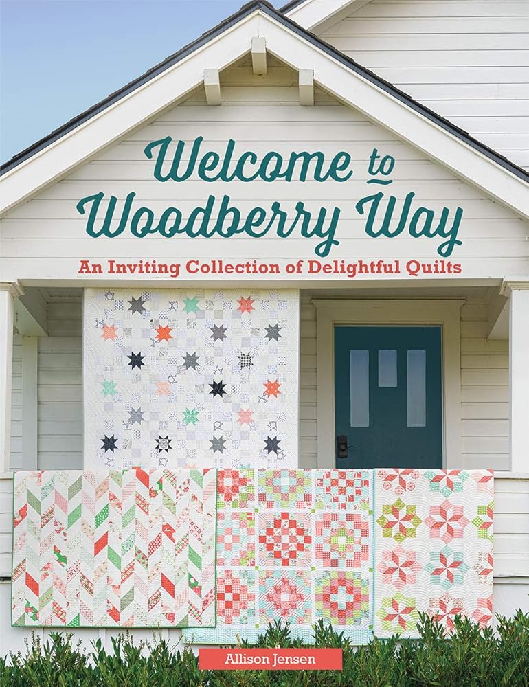 Welcome to Woodberry Way: An Inviting Collection of Delightful Quilts cover image