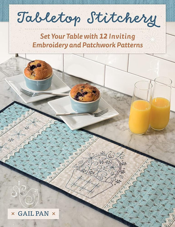 Tabletop Stitchery: Set Your Table with 12 Inviting Embroidery and Patchwork Patterns cover image