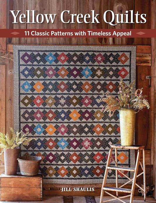 Yellow Creek Quilts: 10 Classic Patterns with Timeless Appeal cover image