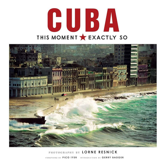 Cuba: This Moment, Exactly So cover image
