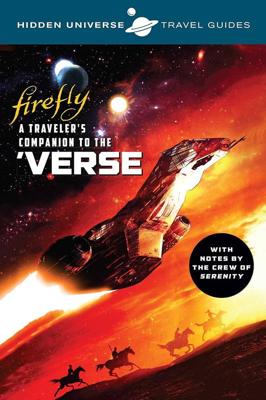 Hidden Universe Travel Guides: Firefly: A Traveler's Companion to the 'Verse (5) cover image