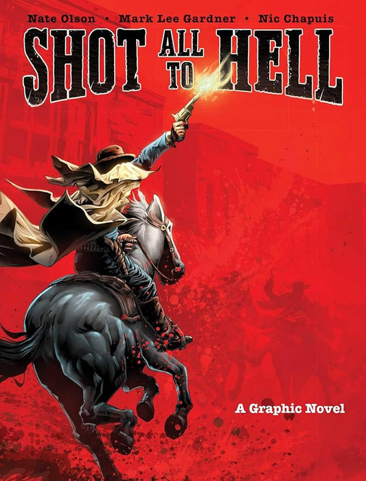 Shot All to Hell: A Graphic Novel (1) cover image