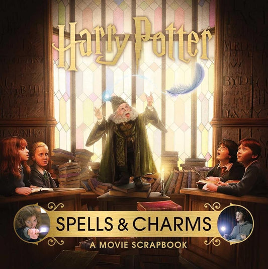 Harry Potter: Spells and Charms: A Movie Scrapbook (Movie Scrapbooks) cover image