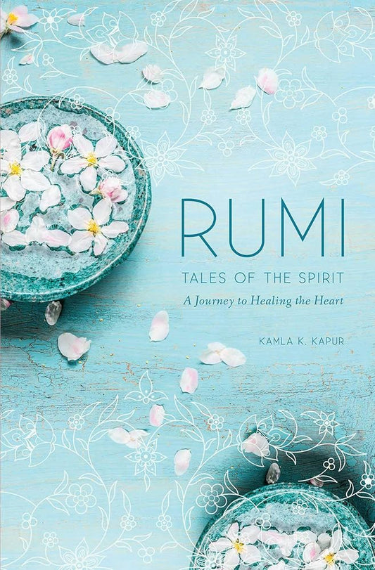 Rumi: Tales of the Spirit: A Journey to Healing the Heart cover image