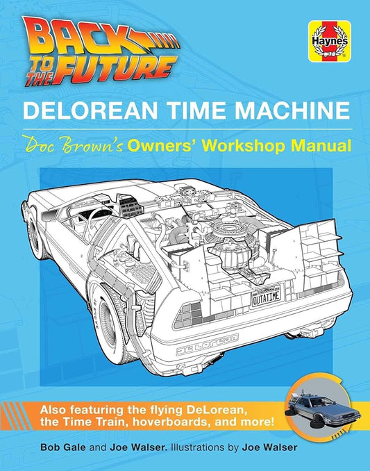 Back to the Future: DeLorean Time Machine: Doc Brown's Owner's Workshop Manual (Haynes Manual) cover image