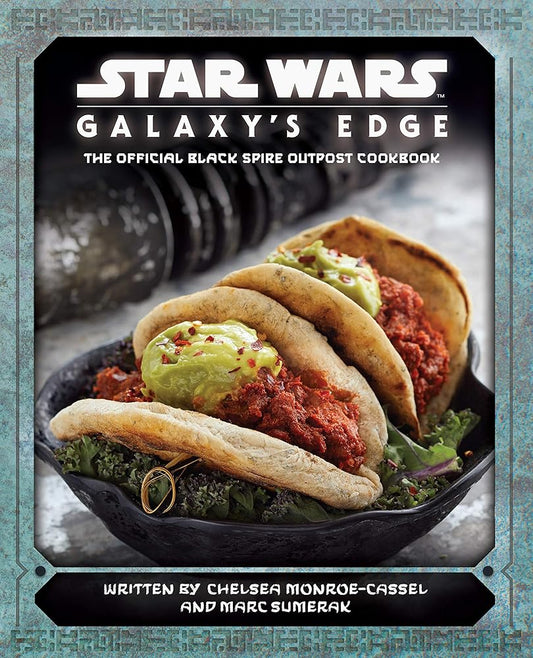Star Wars: Galaxy's Edge: The Official Black Spire Outpost Cookbook cover image