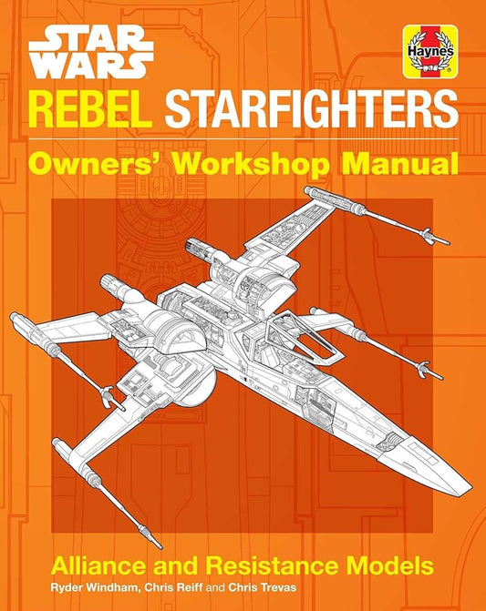 Star Wars: Rebel Starfighters: Owners' Workshop Manual cover image