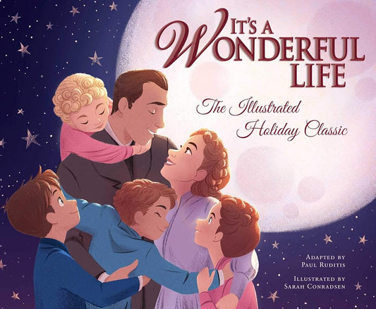 It's a Wonderful Life: The Illustrated Holiday Classic cover image