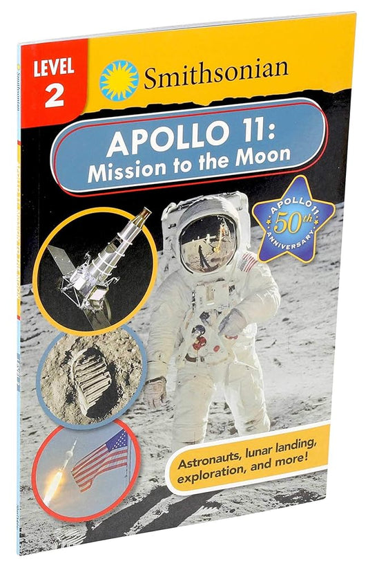 Smithsonian Reader: Apollo 11: Mission to the Moon Level 2 (Smithsonian Leveled Readers) cover image