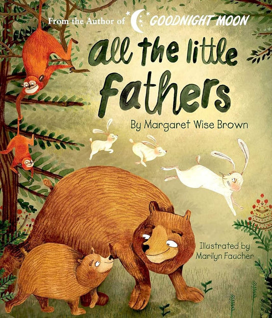 All the Little Fathers (Margaret Wise Brown Classics) cover image