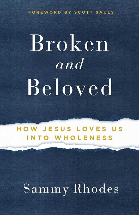 Broken and Beloved: How Jesus Loves Us into Wholeness cover image