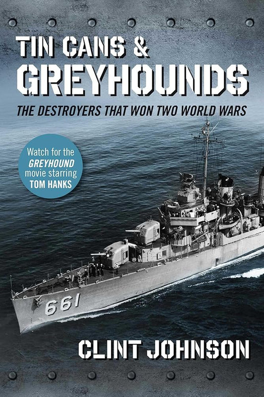 Tin Cans and Greyhounds: The Destroyers that Won Two World Wars cover image
