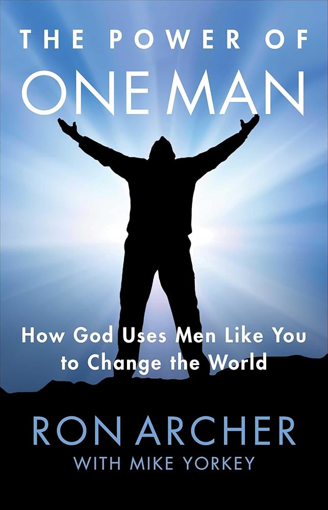 The Power of One Man: How God Uses Men Like You to Change the World cover image
