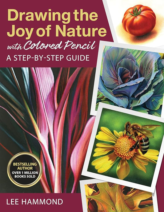Drawing the Joy of Nature with Colored Pencil: A Step-by-Step Guide (Get Creative, 6) cover image