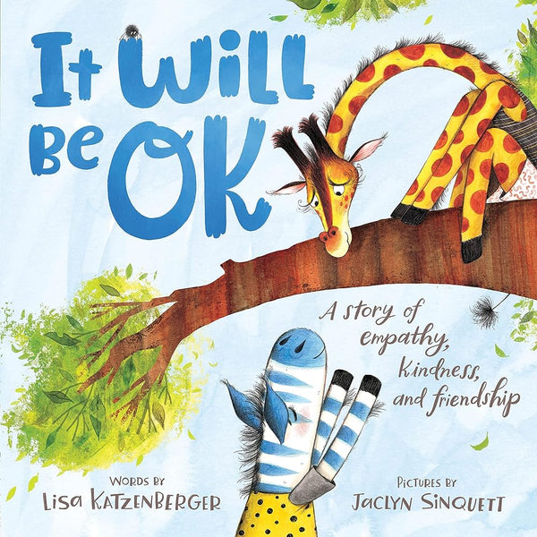It Will Be OK: A story of empathy, kindness, and friendship cover image