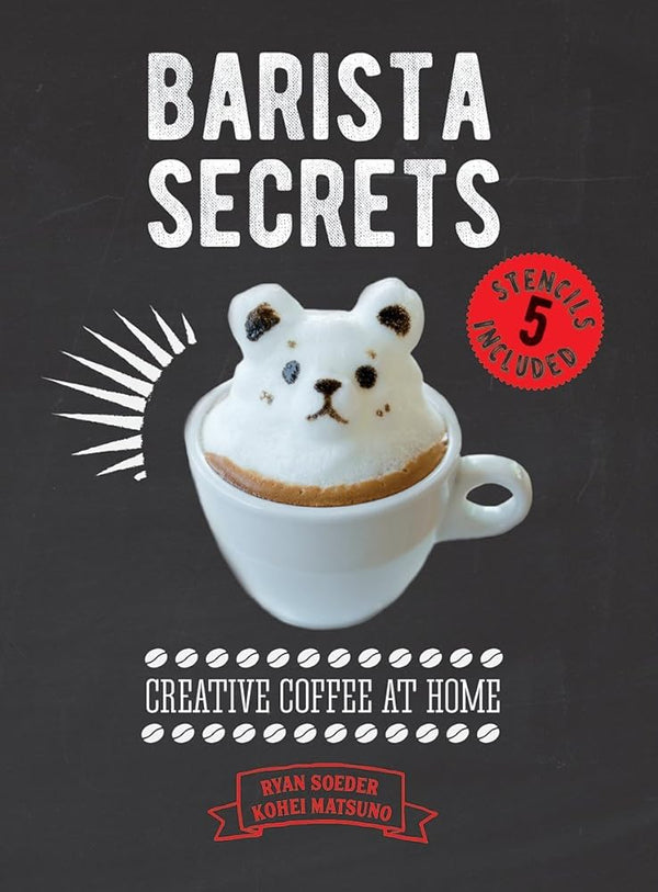 Barista Secrets: Creative Coffee at Home cover image