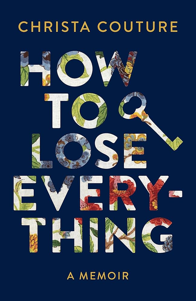 How to Lose Everything: A Memoir cover image