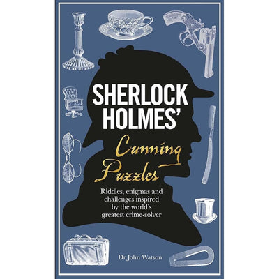 Sherlock Holmes' Cunning Puzzles: Riddles, Enigmas and Challenges Inspired by the World's Greatest Crime-Solver cover image