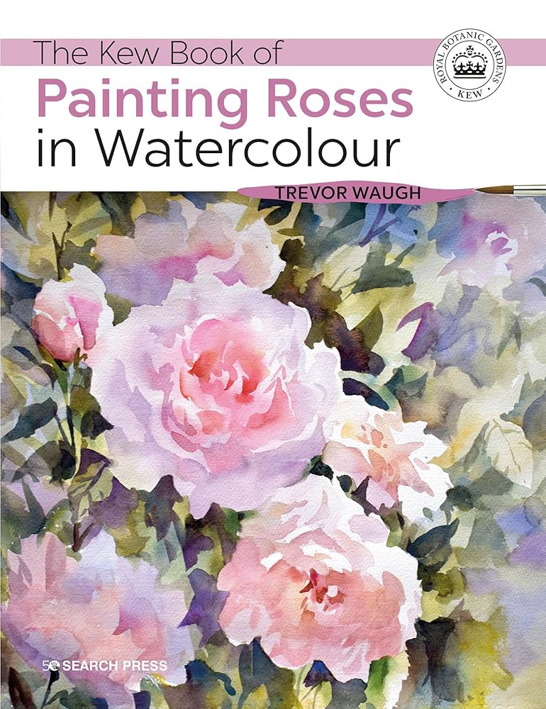 Kew Book of Painting Roses in Watercolour, The cover image