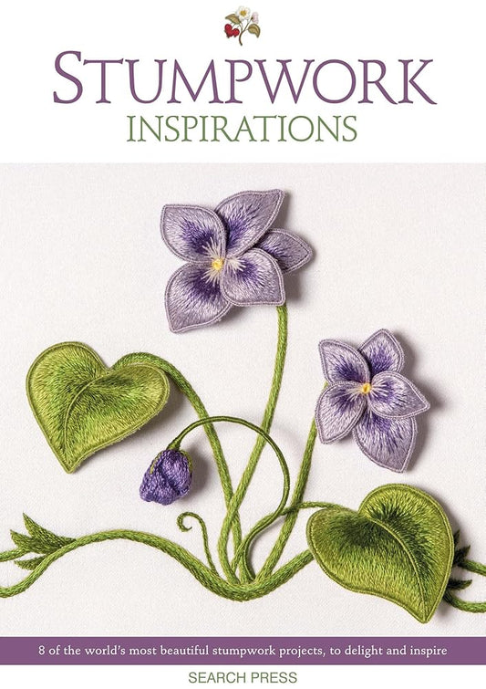 Stumpwork Inspirations: 8 of the world’s most beautiful stumpwork projects, to delight and inspire cover image