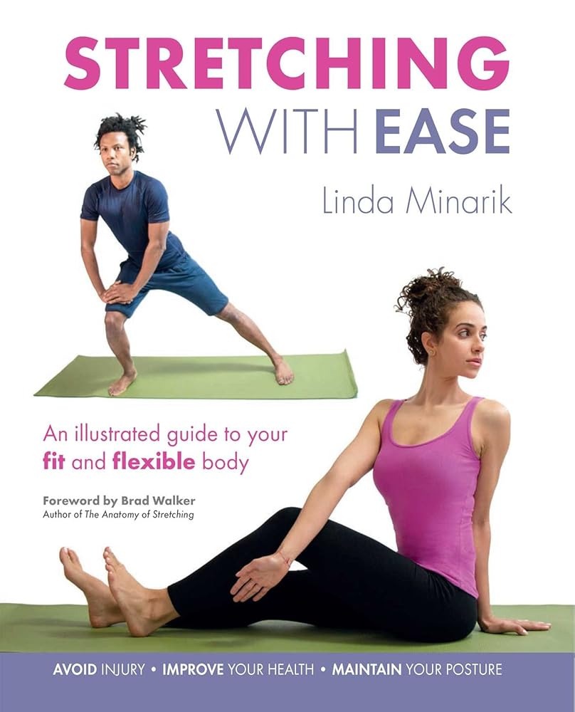 Stretching with Ease: An Illustrated Guide To Your Fit And Flexible Body cover image