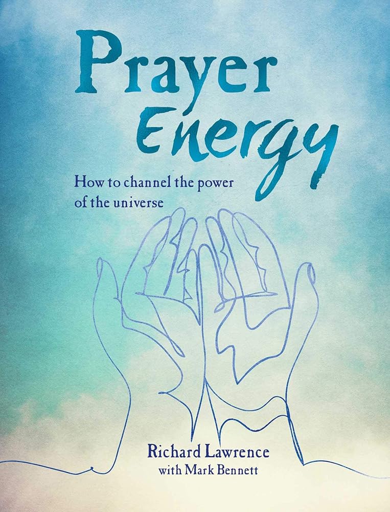 Prayer Energy: How to channel the power of the universe cover image