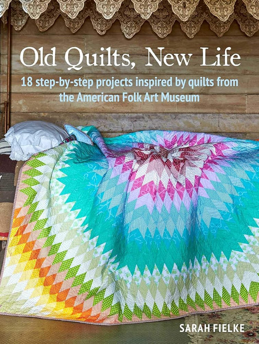 Old Quilts, New Life: 18 step-by-step projects inspired by quilts from the American Folk Art Museum cover image