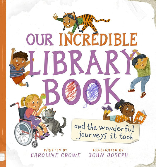 Our Incredible Library Book (and the wonderful journeys it took) cover image