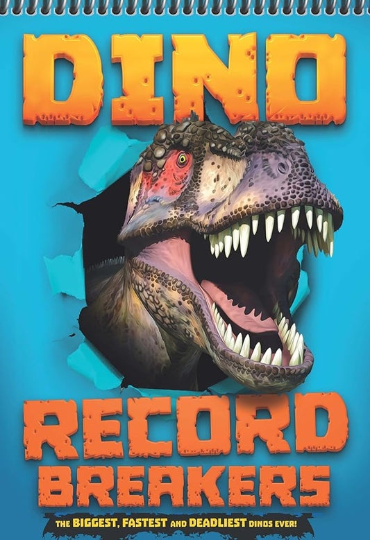 Dino Record Breakers: The Biggest, Fastest and Deadliest Dinos Ever! cover image