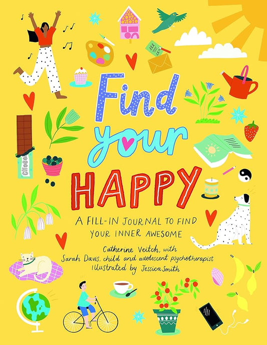 Find Your Happy: A fill-in journal to find your inner awesome (Find Your, 1) cover image