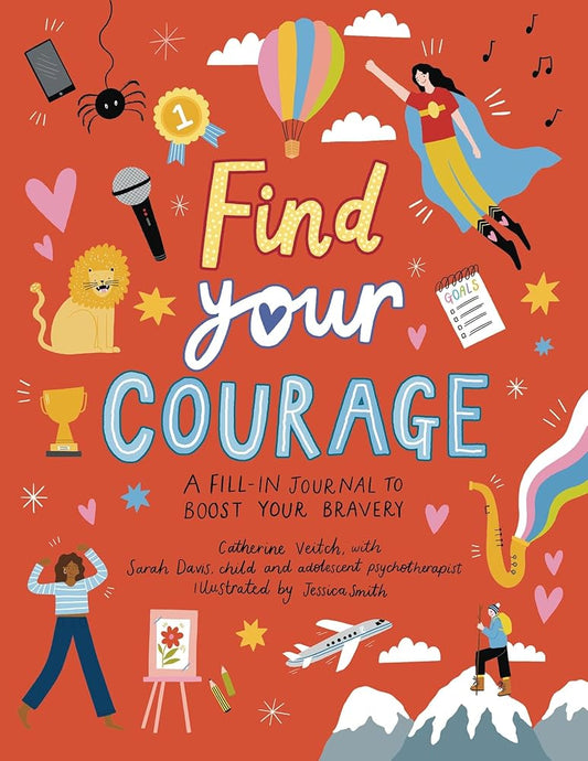 Find Your Courage: A fill-in journal to boost your bravery (Find Your, 2) cover image