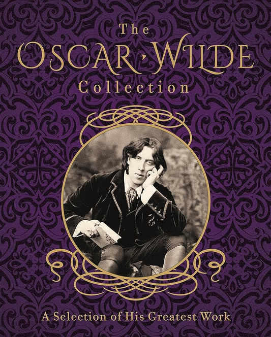 The Oscar Wilde Collection: A Selection of His Greatest Work: Slip-case Edition cover image