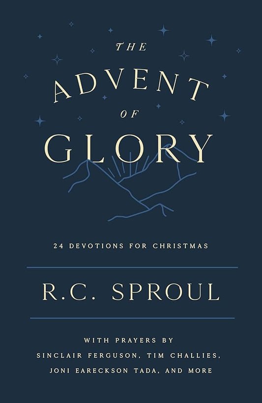 The Advent of Glory: 24 Devotions for Christmas (Devotional reflecting on a few short Bible verses each day to help you meditate on Christ during the festive season) cover image