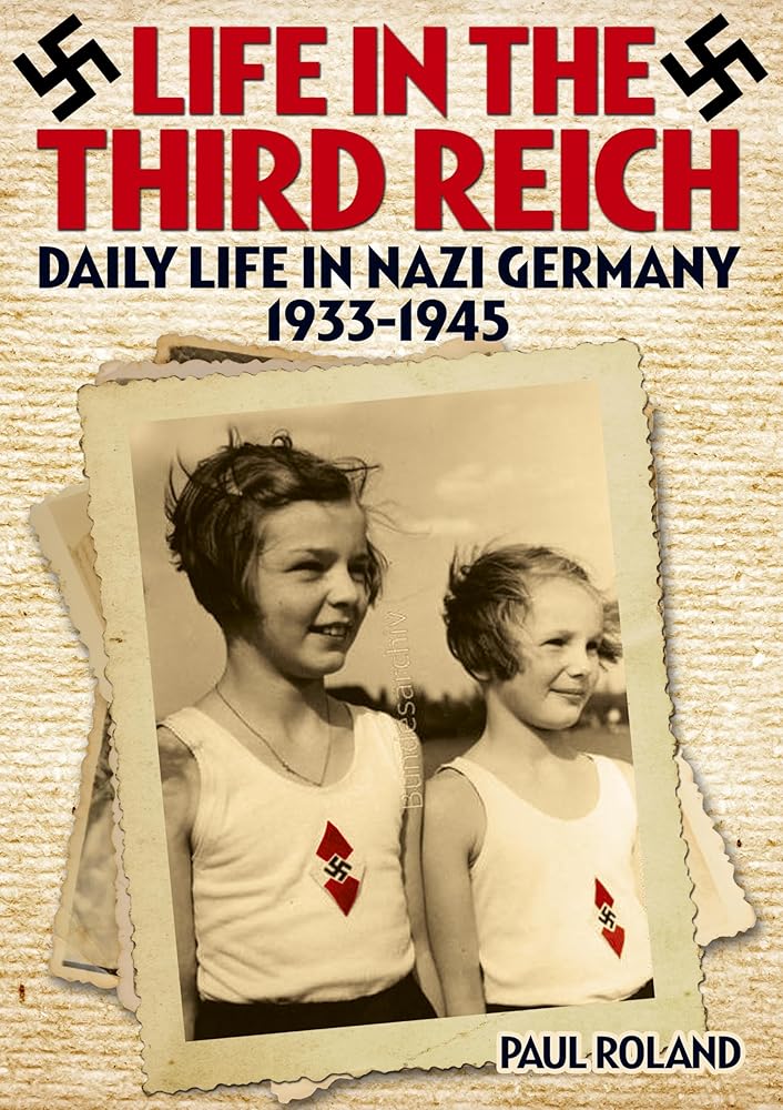 Life in the Third Reich: Daily LIfe in Nazi Germany, 1933-1945 cover image