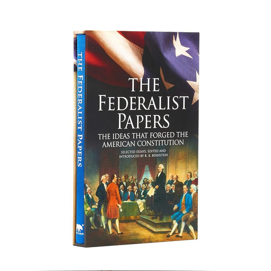 The Federalist Papers, The Ideas that Forged the American Constitution: Deluxe Slipcase Edition (Arcturus Silkbound Classics) cover image