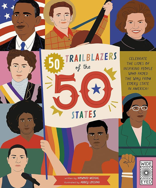 50 Trailblazers of the 50 States: Celebrate the lives of inspiring people who paved the way from every state in America! (Volume 8) (Americana, 8) cover image