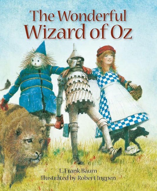 The Wonderful Wizard of Oz: A Robert Ingpen Illustrated Classic (Robert Ingpen Illustrated Classics) cover image