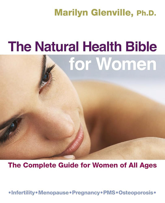 The Natural Health Bible for Women: The Complete Guide for Women of All Ages cover image