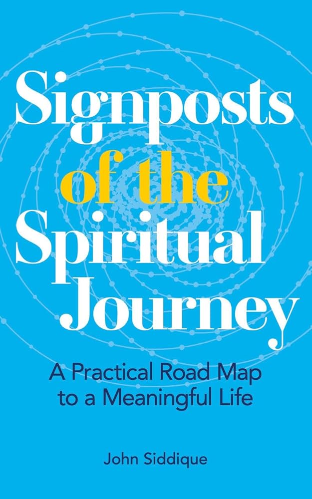 Signposts of the Spiritual Journey: A Practical Road Map to a Meaningful Life cover image