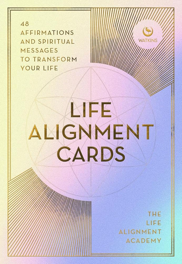 The Life Alignment Cards: 48 spiritual messages for a journey of transformation and personal healing cover image