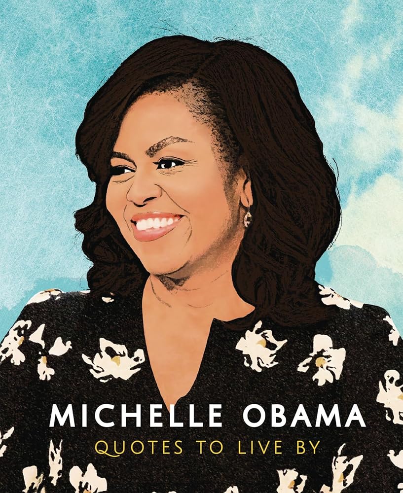 Michelle Obama: Quotes to Live By (The Little Books of People, 2) cover image
