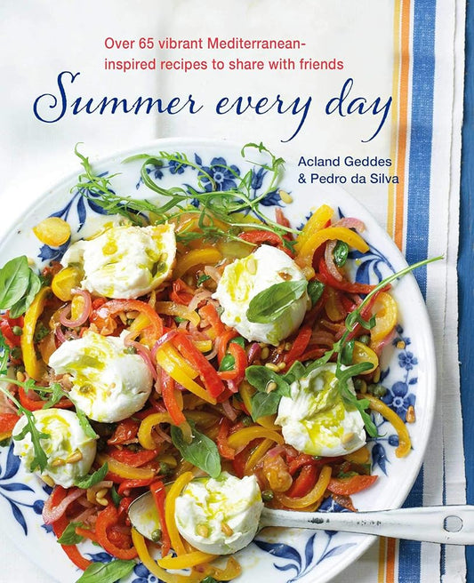 Summer Every Day: Over 65 vibrant Mediterranean-inspired recipes to share with friends cover image