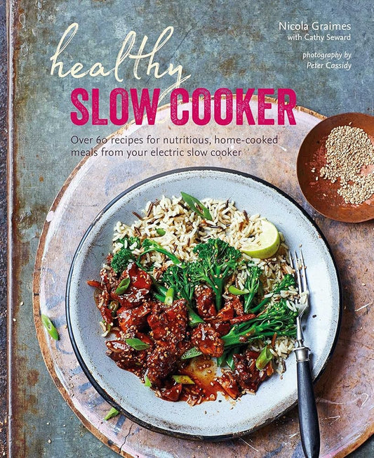 Healthy Slow Cooker: Over 60 recipes for nutritious, home-cooked meals from your electric slow cooker cover image