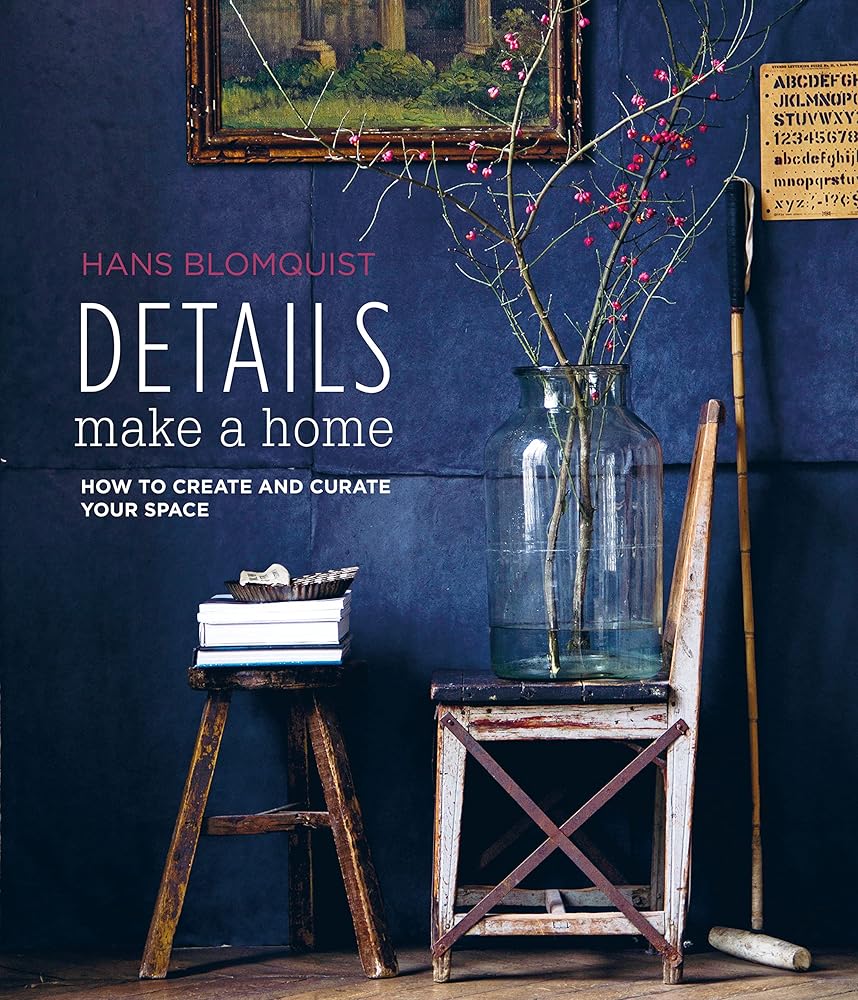 Details Make a Home: How to create and curate your space cover image
