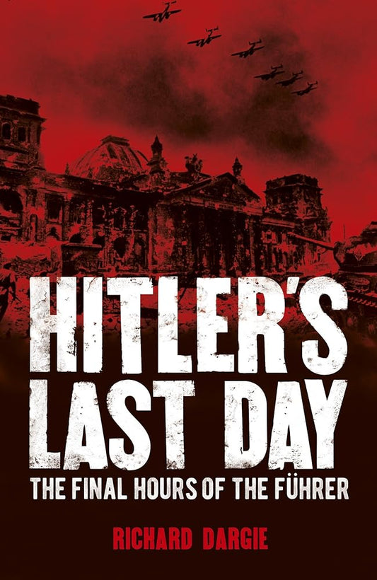 Hitler's Last Day: The Final Hours of the Führer cover image