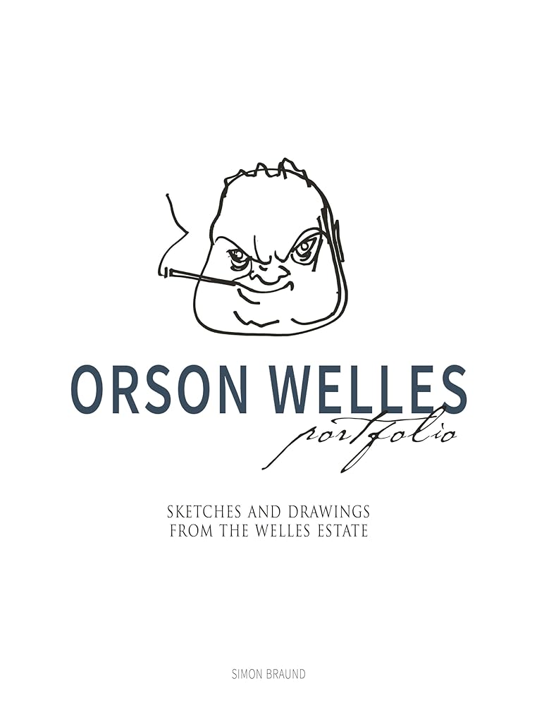 Orson Welles Portfolio: Sketches and Drawings from the Welles Estate cover image