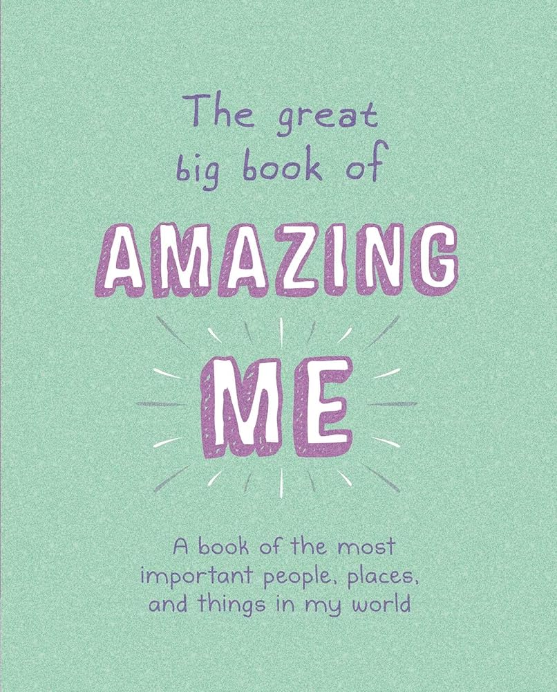 The Great Big Book of Amazing Me: Writing Prompt Journal cover image