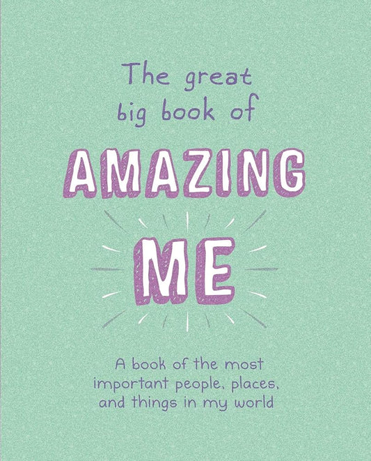 The Great Big Book of Amazing Me: Writing Prompt Journal cover image