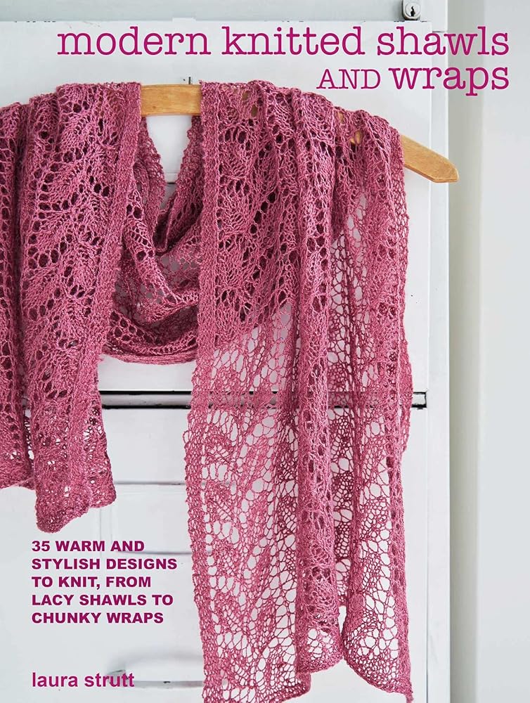 Modern Knitted Shawls and Wraps: 35 warm and stylish designs to knit, from lacy shawls to chunky wraps cover image