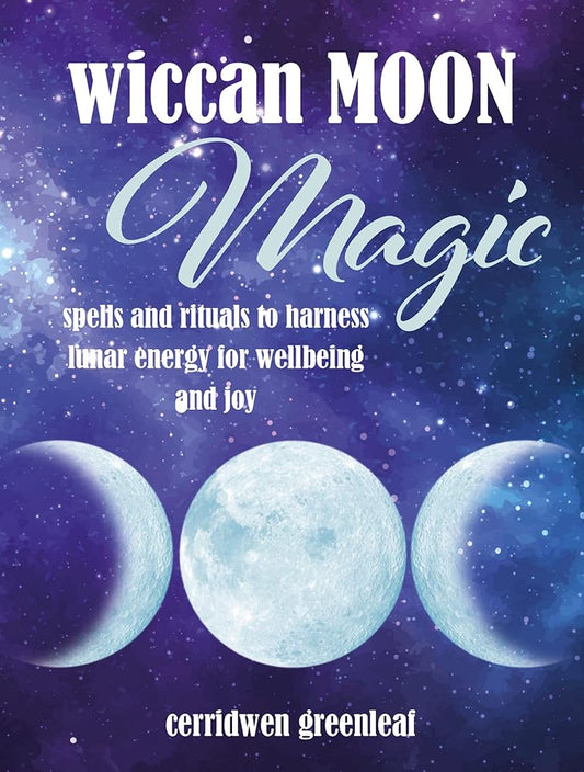 Wiccan Moon Magic: Spells and rituals to harness lunar energy for wellbeing and joy cover image